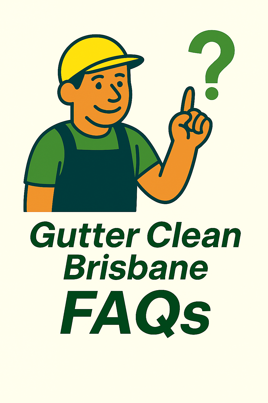Gutter Clean Brisbane FAQs – roof and gutter cleaning questions Queensland